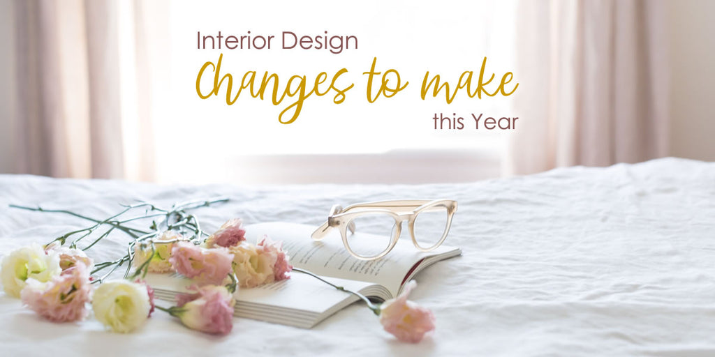 Interior Design Changes You Must Make this Year 2020 Easternada Art